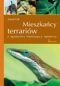 Mieszkańcy terrariów. Autor: Falk Astrid. Dobreksiazki.pl Okładka książki Mieszkańcy terrariów