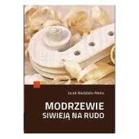 Modrzewie siwieją na rudo. Autor: Niedziela-Meira Jacek. Dobreksiazki.pl Okładka książki Modrzewie siwieją na rudo