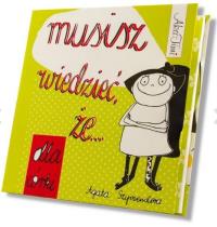 MUSISZ WIEDZIEC ZE DLA CORKI- AKA TIMI. Autor: Szymendera Agata. Dobreksiazki.pl Okładka książki MUSISZ WIEDZIEC ZE DLA CORKI- AKA TIMI