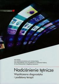 Nadciśnienie tętnicze Współczesna diagnostyka i podstawy terapii. Wydawca: Medycyna Praktyczna. Dobreksiazki.pl Opakowanie Nadciśnienie tętnicze Współczesna diagnostyka i podstawy terapii