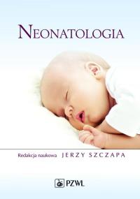 Neonatologia. Autor: Jerzy Szczapa. Dobreksiazki.pl Okładka książki Neonatologia