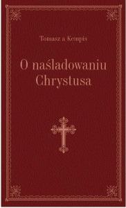 O naśladowaniu Chrystusa - bordo. Autor: Kempis Tomasz. Dobreksiazki.pl Okładka książki O naśladowaniu Chrystusa - bordo