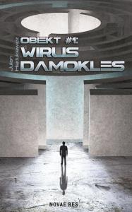 Obiekt #1: Wirus Damokles. Autor: Hajdukiewicz Julian. Dobreksiazki.pl Okładka książki Obiekt #1: Wirus Damokles