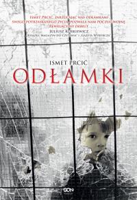 Odłamki. Autor: Ismet Prcic. Dobreksiazki.pl Okładka książki Odłamki