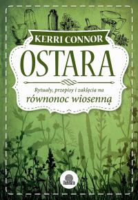 Ostara. Autor: Connor Kerri. Dobreksiazki.pl Okładka książki Ostara