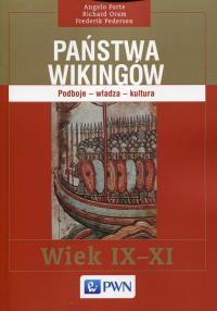 Państwa Wikingów. Autor: Forte Angelo, Oram Richard, Pedersen Frederik. Dobreksiazki.pl Okładka książki Państwa Wikingów