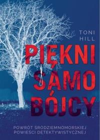 Piękni samobójcy. Autor: Hill Antonio. Dobreksiazki.pl Okładka książki Piękni samobójcy