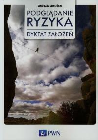 Podglądanie ryzyka. Autor: Chyliński Andrzej. Dobreksiazki.pl Okładka książki Podglądanie ryzyka