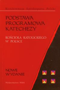 Podstawa programowa katechezy. Wydawca: WAM. Dobreksiazki.pl Opakowanie Podstawa programowa katechezy