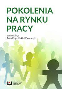 Pokolenia na rynku pracy. Wydawca: Wydawnictwo Uniwersytetu Łódzkiego. Dobreksiazki.pl Opakowanie Pokolenia na rynku pracy