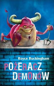 Pożeracz demonów. Autor: Buckingham Royce. Dobreksiazki.pl Okładka książki Pożeracz demonów