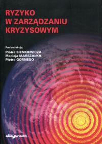 Ryzyko w zarządzaniu kryzysowym. Wydawca: Adam Marszałek. Dobreksiazki.pl Opakowanie Ryzyko w zarządzaniu kryzysowym
