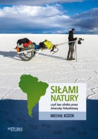 Siłami natury. Autor: Kozok Michał. Dobreksiazki.pl Okładka książki Siłami natury