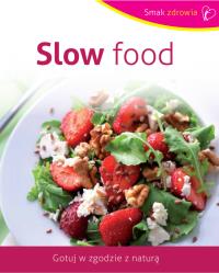 Smak zdrowia. Slow food TW. Autor: OPRACOWANIE ZBIOROWE. Dobreksiazki.pl Okładka książki Smak zdrowia. Slow food TW