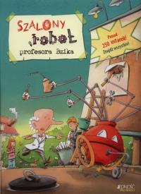 Szalony robot profesora Bzika. Autor: Dirk Hennig. Dobreksiazki.pl Okładka książki Szalony robot profesora Bzika
