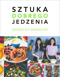 Sztuka dobrego jedzenia. Autor: Jasmine Hemsley. Dobreksiazki.pl Okładka książki Sztuka dobrego jedzenia