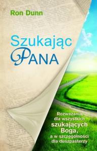 Szukając Pana. Rozważania dla wszystkich..... Autor: Ron Dunn. Dobreksiazki.pl Okładka książki Szukając Pana. Rozważania dla wszystkich....
