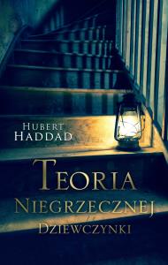Teoria niegrzecznej dziewczynki. Autor: Haddad Hubert. Dobreksiazki.pl Okładka książki Teoria niegrzecznej dziewczynki