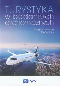 Turystyka w badaniach ekonomicznych. Autor: Gołembski Grzegorz. Dobreksiazki.pl Okładka książki Turystyka w badaniach ekonomicznych