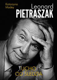 Ucho od śledzia. Autor: Leonard Pietraszak, Katarzyna Madey. Dobreksiazki.pl Okładka książki Ucho od śledzia