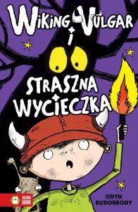 Wiking Vulgar i straszna wycieczka cz. 3. Autor: Rudobrody Odyn. Dobreksiazki.pl Okładka książki Wiking Vulgar i straszna wycieczka cz. 3