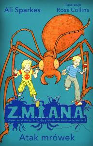 Z.M.I.A.N.A. Atak mrówek. Autor: Sparkes Ali. Dobreksiazki.pl Okładka książki Z.M.I.A.N.A. Atak mrówek