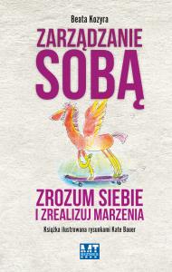 Zarządzanie sobą. Autor: Beata Kozyra. Dobreksiazki.pl Okładka książki Zarządzanie sobą