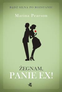 Żegnam, panie Ex!. Autor: Pearson Marina. Dobreksiazki.pl Okładka książki Żegnam, panie Ex!