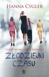 Złodziejki czasu. Autor: Hanna Cygler. Dobreksiazki.pl Okładka książki Złodziejki czasu