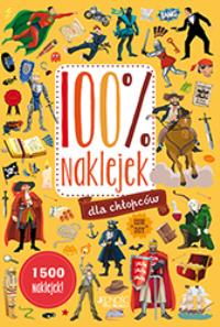 100% naklejek - Dla chłopców. Autor: Opracowanie zbiorowe. Dobreksiazki.pl Okładka książki 100% naklejek - Dla chłopców