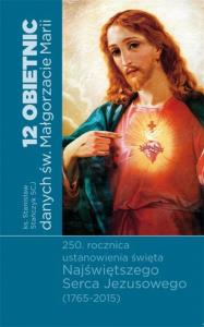 12 obietnic danych św. Małgorzacie Marii. Autor: Stanisław Stańczyk SCJ. Dobreksiazki.pl Okładka książki 12 obietnic danych św. Małgorzacie Marii