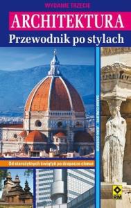 Architektura Przewodnik po stylach. Autor: Cunliffe Sarah, Loussier Jean. Dobreksiazki.pl Okładka książki Architektura Przewodnik po stylach