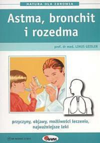 Astma bronchit i rozedma. Autor: Linus Geisler. Dobreksiazki.pl Okładka książki Astma bronchit i rozedma