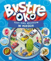 Bystre oko, czyli mały detektyw w mieście. Autor: Opracowanie zbiorowe. Dobreksiazki.pl Okładka książki Bystre oko, czyli mały detektyw w mieście