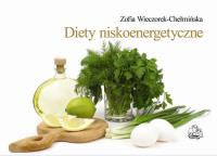 Diety niskoenergetyczne. Autor: Zofia Wieczorek-Chełmińska. Dobreksiazki.pl Okładka książki Diety niskoenergetyczne