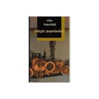 Długie popołudnie. Autor: Waterfield Giles. Dobreksiazki.pl Okładka książki Długie popołudnie