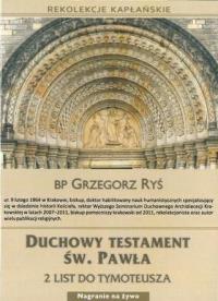 Duchowy testament świętego Pawła (audiobook) - Audiobook. Autor: Bp. Grzegorz Ryś. Dobreksiazki.pl Okładka książki Duchowy testament świętego Pawła (audiobook) - Audiobook