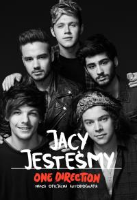 Jacy jesteśmy Nasza oficjalna autobiografia One Direction. Autor: Opracowanie zbiorowe. Dobreksiazki.pl Okładka książki Jacy jesteśmy Nasza oficjalna autobiografia One Direction