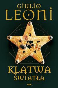 Klątwa światła. Autor: Giulio Leoni. Dobreksiazki.pl Okładka książki Klątwa światła