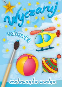 Malowanka wodna. Wyczaruj zabawki. Autor: Opracowanie zbiorowe. Dobreksiazki.pl Okładka książki Malowanka wodna. Wyczaruj zabawki