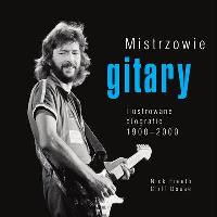 Mistrzowie Gitary. Autor: Freeth Nick, Douse Cliff. Dobreksiazki.pl Okładka książki Mistrzowie Gitary