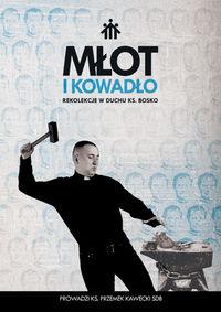 Młot i kowadło. Autor: Kawecki Przemek Kawa. Dobreksiazki.pl Okładka książki Młot i kowadło