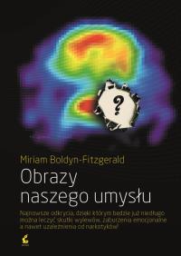 Obrazy naszego umysłu. Autor: Miriam Boldyn-Fitzgerald. Dobreksiazki.pl Okładka książki Obrazy naszego umysłu