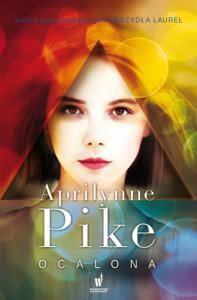 Ocalona. Autor: Aprilynne Pike. Dobreksiazki.pl Okładka książki Ocalona