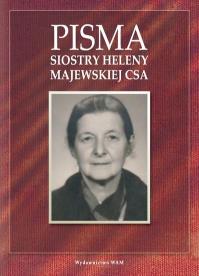 Pisma Siostry Heleny Majewskiej CSA. Autor: Majewska Helena. Dobreksiazki.pl Okładka książki Pisma Siostry Heleny Majewskiej CSA