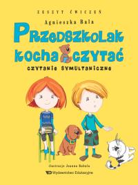 Przedszkolak kocha czytać. Czytanie symultaniczne. Autor: Bala Agnieszka. Dobreksiazki.pl Okładka książki Przedszkolak kocha czytać. Czytanie symultaniczne