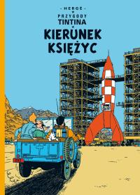 Przygody Tintina. Kierunek Księżyc. Autor: Opracowanie zbiorowe. Dobreksiazki.pl Okładka książki Przygody Tintina. Kierunek Księżyc