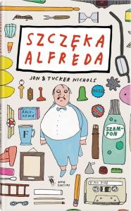 Szczęka Alfreda. Autor: Nichols Jon, Nichols Tucker. Dobreksiazki.pl Okładka książki Szczęka Alfreda