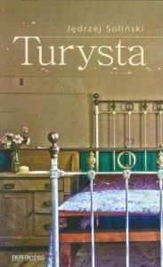 Turysta. Autor: Soliński Jędrzej. Dobreksiazki.pl Okładka książki Turysta