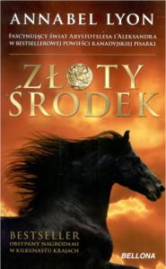 Złoty środek. Autor: Lyon Annabel. Dobreksiazki.pl Okładka książki Złoty środek